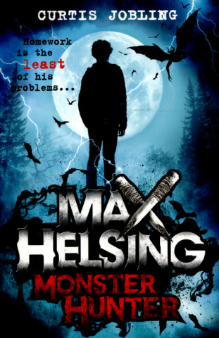 Livre Max Helsing, Monster Hunter Curtis Jobling