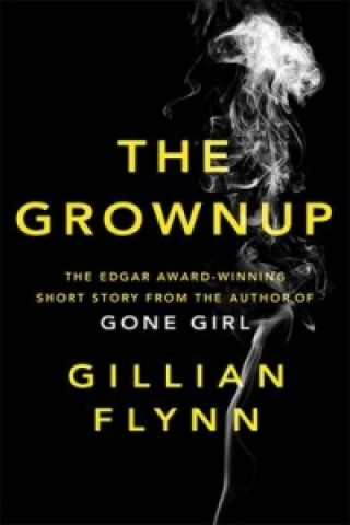 Kniha The Grownup Gillian Flynn