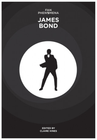 Kniha Fan Phenomena: James Bond Claire Hines