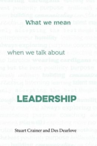 Kniha What we mean when we talk about leadership Stuart Crainer