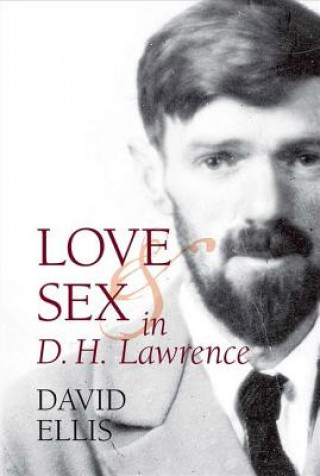 Buch Love and Sex in D. H. Lawrence David Ellis