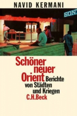 Kniha Schöner neuer Orient Navid Kermani