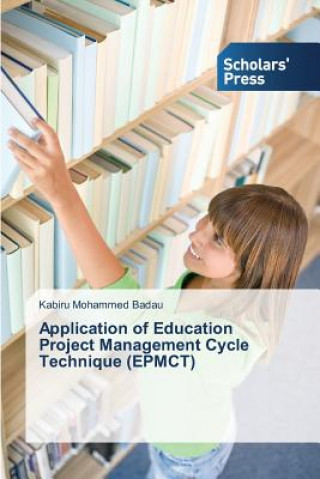 Książka Application of Education Project Management Cycle Technique (EPMCT) Badau Kabiru Mohammed