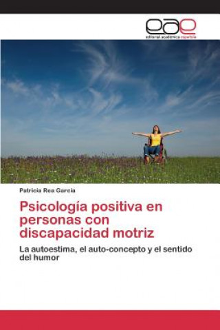 Książka Psicologia positiva en personas con discapacidad motriz Rea Garcia Patricia