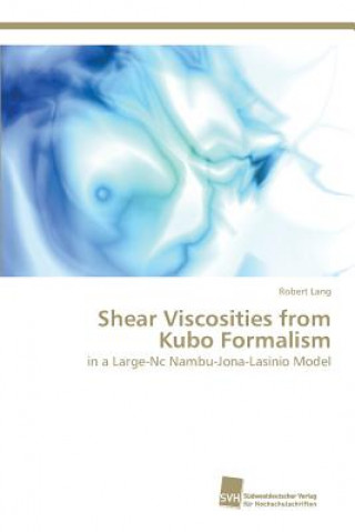 Carte Shear Viscosities from Kubo Formalism Lang Robert