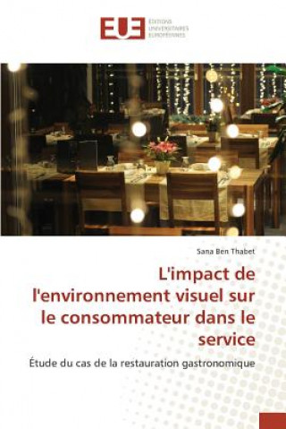 Könyv L'impact de l'environnement visuel sur le consommateur dans le service Ben Thabet Sana