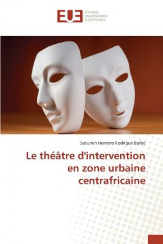 Książka theatre d'intervention en zone urbaine centrafricaine Barbe Saturnin Homero Rodrigue