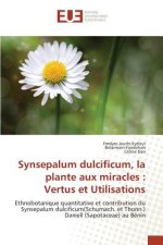 Könyv Synsepalum dulcificum, la plante aux miracles Eyebiyi Fredyas Jaures