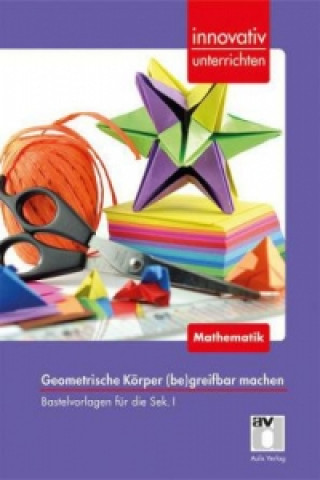 Kniha Geometrische Körper (be)greifbar machen Michael Löber