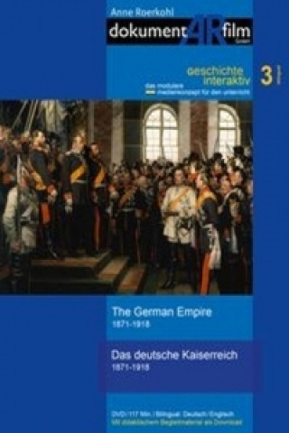 Filmek Das deutsche Kaiserreich 1871-1918 / The German Empire 1871-1918, 1 DVD Anne Roerkohl