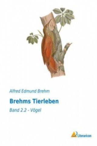 Kniha Brehms Tierleben Alfred Edmund Brehm