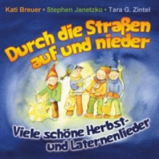 Audio Durch die Straßen auf und nieder, Audio-CD Kati Breuer