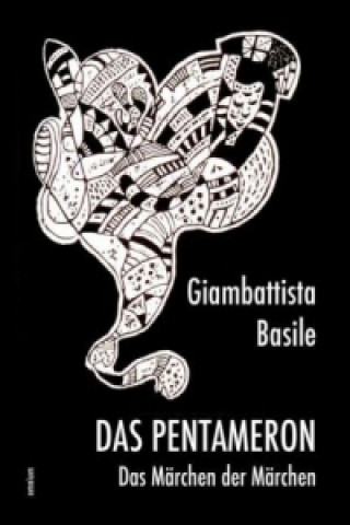 Könyv Das Pentameron - Das Märchen der Märchen Giambattista Basile