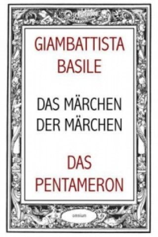 Kniha Das Märchen der Märchen oder Das Pentameron Giambattista Basile