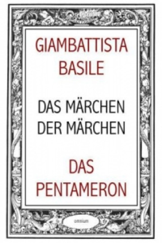 Könyv Das Märchen der Märchen oder Das Pentameron Giambattista Basile