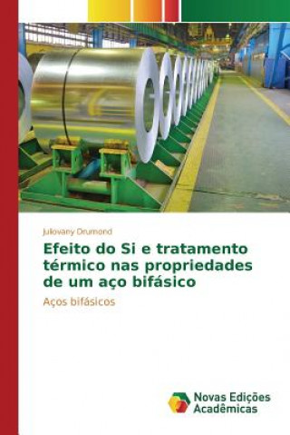 Book Efeito do Si e tratamento termico nas propriedades de um aco bifasico Drumond Juliovany