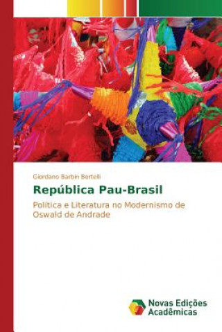 Książka Republica Pau-Brasil Barbin Bertelli Giordano