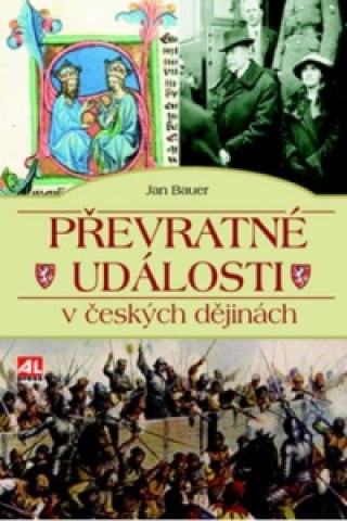 Kniha Převratné události v českých dějinách Jan Bauer