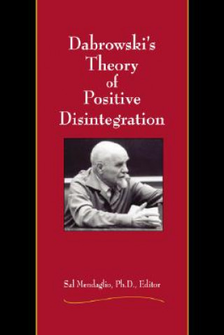 Könyv Dabrowski's Theory of Positive Disintegration Sal Mendaglio