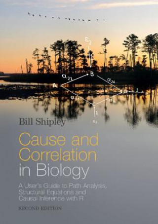 Könyv Cause and Correlation in Biology Bill Shipley