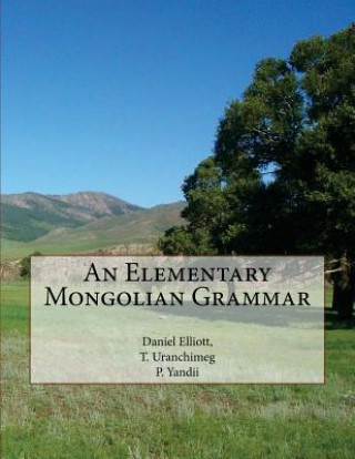 Книга Elementary Mongolian Grammar Daniel Elliott