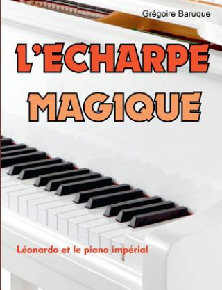 Book L'echarpe magique Gregoire Baruque