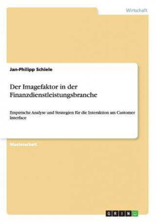 Książka Imagefaktor in der Finanzdienstleistungsbranche Jan-Philipp Schiele