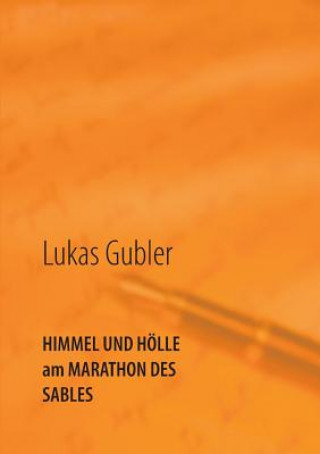 Book Himmel und Hoelle am Marathon des Sables Lukas Gubler