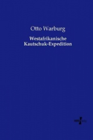 Книга Westafrikanische Kautschuk-Expedition Otto Warburg