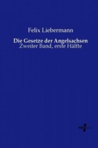 Carte Die Gesetze der Angelsachsen Felix Liebermann