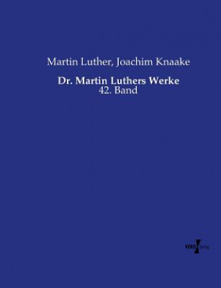 Carte Dr. Martin Luthers Werke Martin Luther