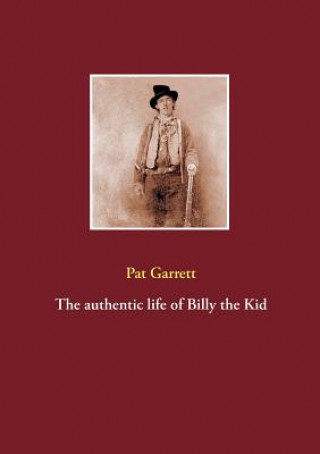 Książka authentic life of Billy the Kid Pat Garrett