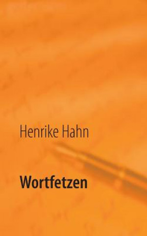 Könyv Wortfetzen Henrike Hahn