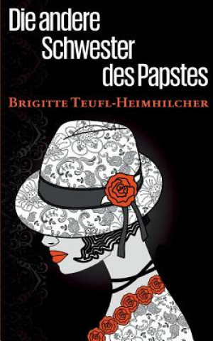 Carte andere Schwester des Papstes Brigitte Teufl-Heimhilcher