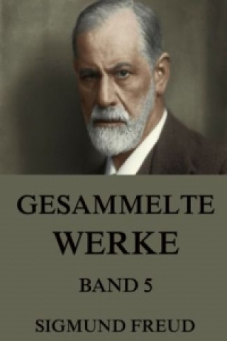 Kniha Gesammelte Werke, Band 5 Sigmund Freud