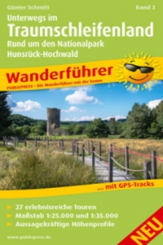 Książka Unterwegs Im Traumschleifenland Band 3, Rund um den Nationalpark Hunsrück-Hochwald Günter Schmitt