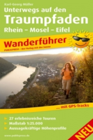 Carte PublicPress Wanderführer Unterwegs auf den Traumpfaden Rhein-Mosel-Eifel-Land Karl-Georg Müller