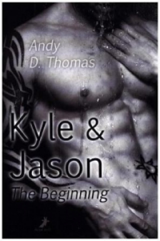 Boek Kyle & Jason - The Beginning Andy D. Thomas