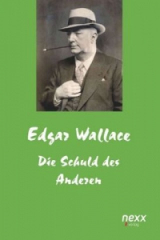 Kniha Die Schuld des Anderen Edgar Wallace