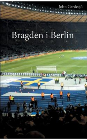 Kniha Bragden i Berlin John Cardesjo