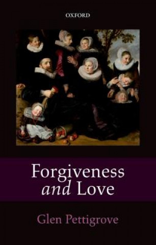 Kniha Forgiveness and Love Glen Pettigrove