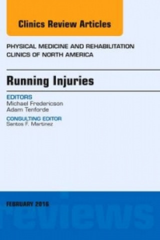 Carte Running Injuries, An Issue of Physical Medicine and Rehabilitation Clinics of North America Michael Fredericson