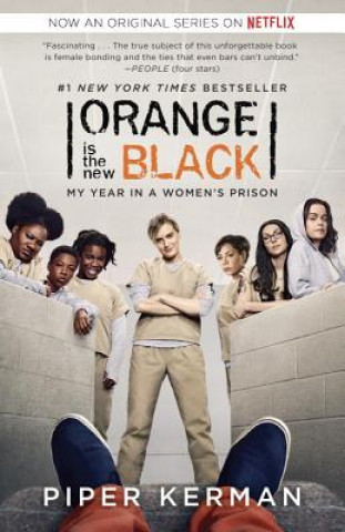 Kniha Orange Is the New Black, Movie Tie-in Edition Piper Kerman