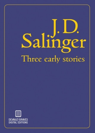 Könyv Three Early Stories J D Salinger