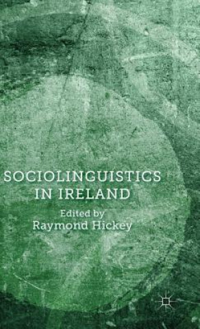 Książka Sociolinguistics in Ireland R. Hickey