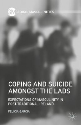 Carte Coping and Suicide amongst the Lads Felicia Garcia