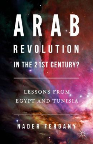 Carte Arab Revolution in the 21st Century? Nader Fergany