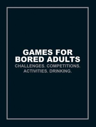 Carte Games for Bored Adults Author Name Tbc