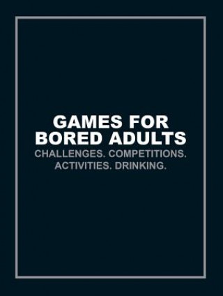 Buch Games for Bored Adults Author Name Tbc