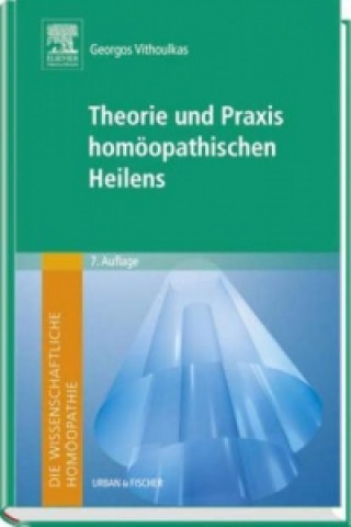 Kniha Theorie und Praxis homöopathischen Heilens Georgos Vithoulkas